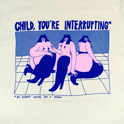 Marškinėliai CHILD YOU’RE INTERRUPTING